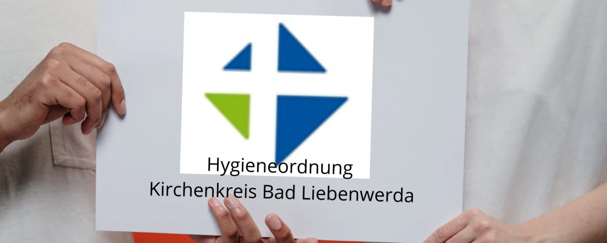 Hygieneordnung Kirchenkreis Bad Liebenwerda